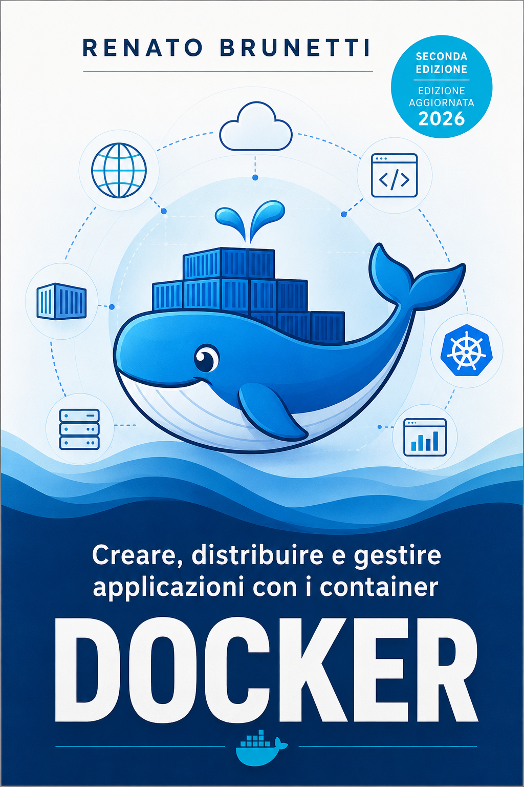 Copertina di Docker - Creare, distribuire e gestire applicazioni con i container